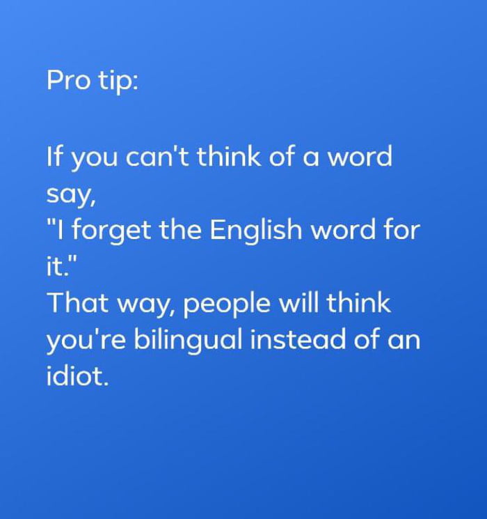 And use a weird accent 9GAG