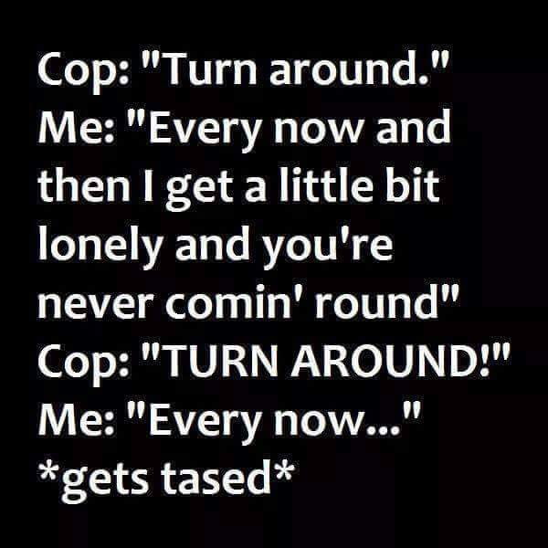 Turn around, bright eyes - 9GAG