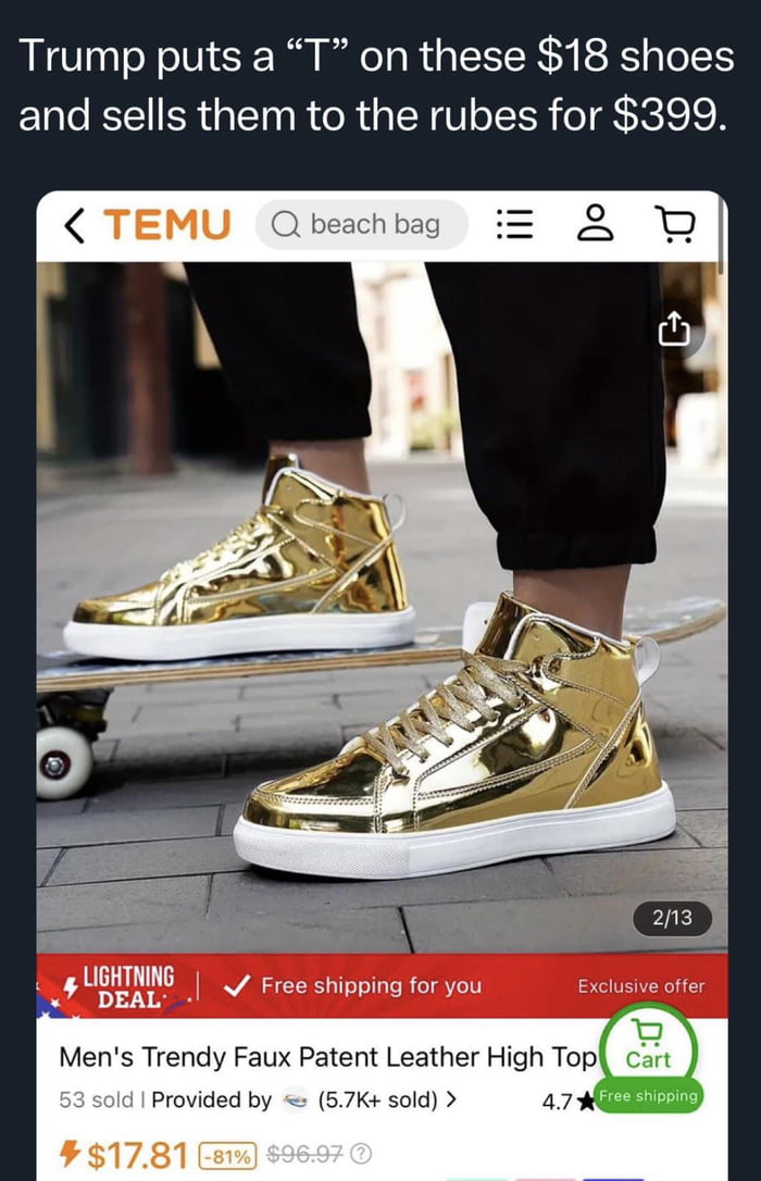 Nothing says “sucker” like a gold pair of Temu sneakers that trump buys ...