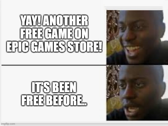 Free Epic Games - 9GAG