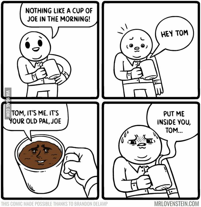 Cup Of Joe 9gag