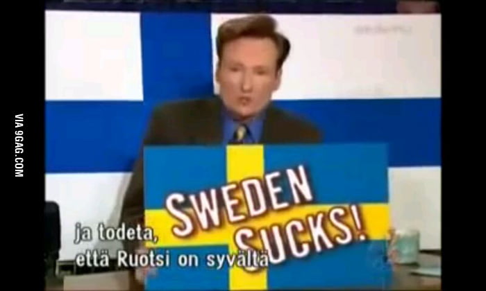 Guys Remember Even Conan Loves Finland Sweden Sucks 9gag 