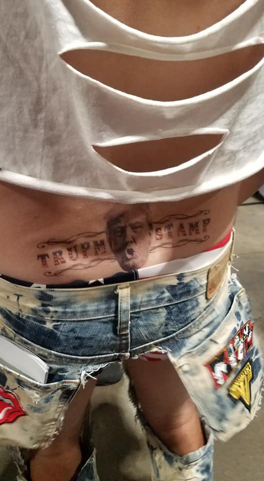 Who needs a Tramp Stamp when I have a Trupm Stamp - WTF.