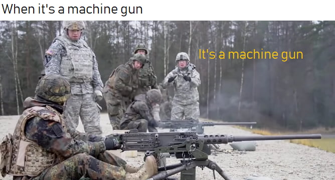 It's a machine gun - 9GAG