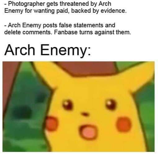 Arch Enemy becomes the arch enemy of their own fan base - 9GAG