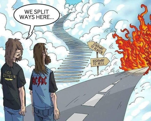 Holup, AC/DC and Led Zeppelin...! Maybe One of You Regrets Your Song ...