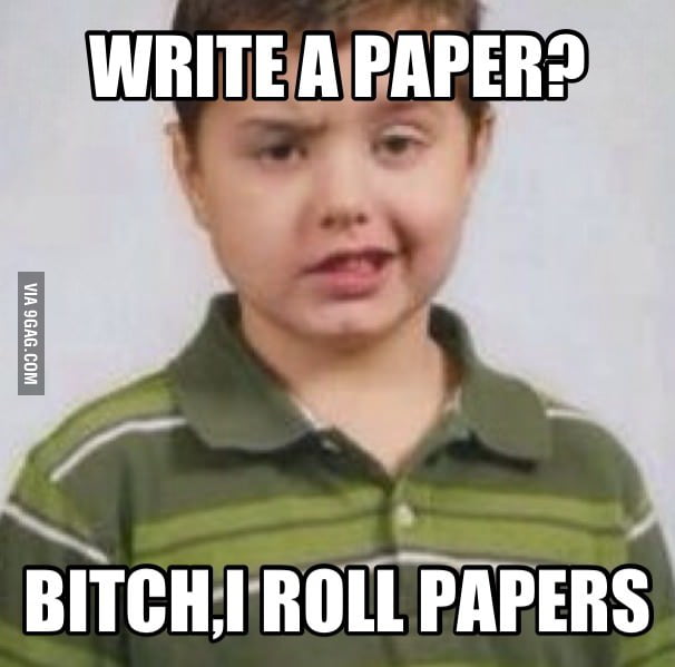 Write a paper? - 9GAG