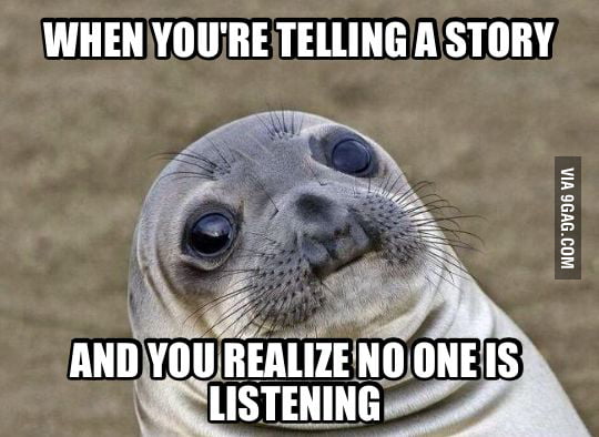 Do you keep going or just stop talking... - 9GAG