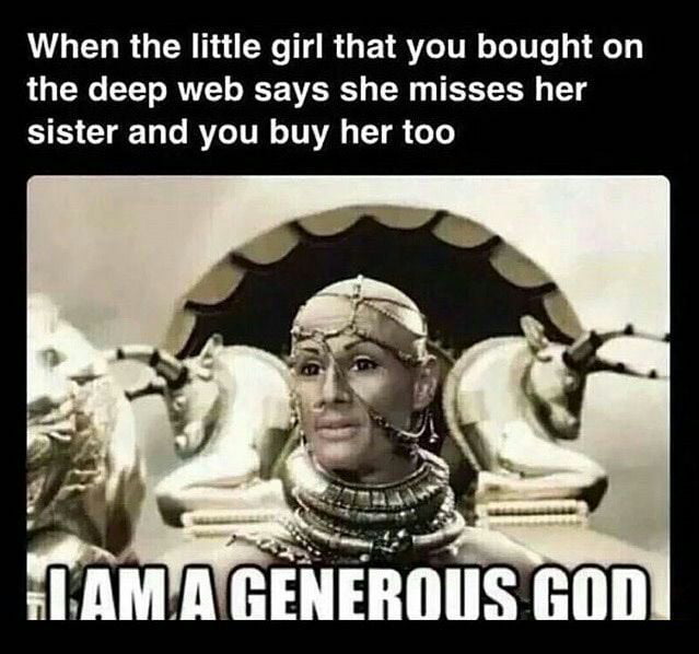 I Am A Generous God 9gag