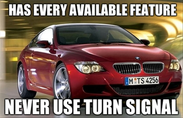 Bmw drivers be like