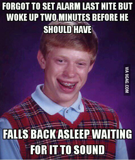 I was an hour late for work :-/ - 9GAG