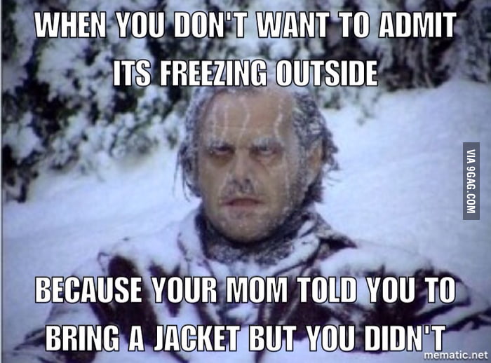 Jackets are for pussies - 9GAG