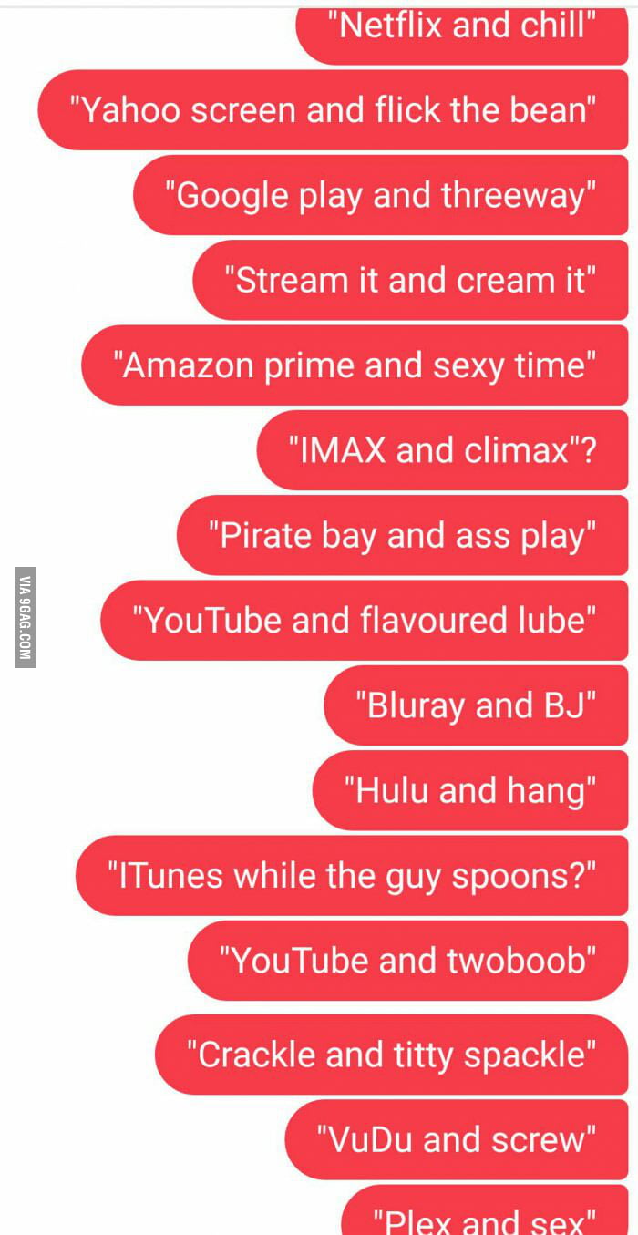 Made A List Of Netflix And Chill Alternatives 9gag