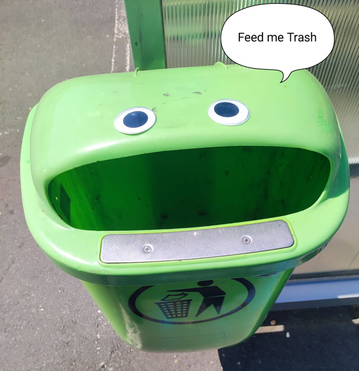 Some customers Put googly eye's in the trash bin. My thought after i