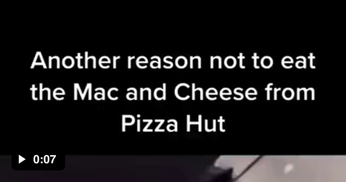 Don't eat mac and cheese from pizza hut 9GAG