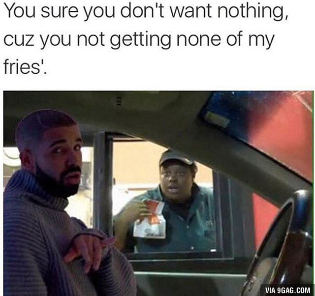 I love Drake's meme. - 9GAG