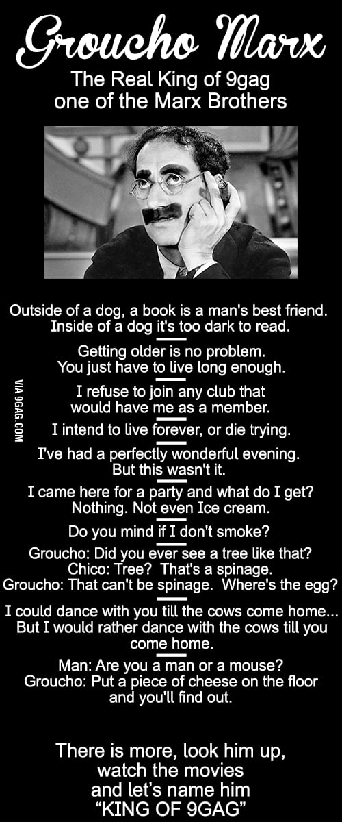 King Of 9gag Groucho Marx Quotes 9gag