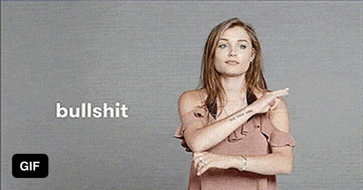 How to say bullshit in sign language 9gag