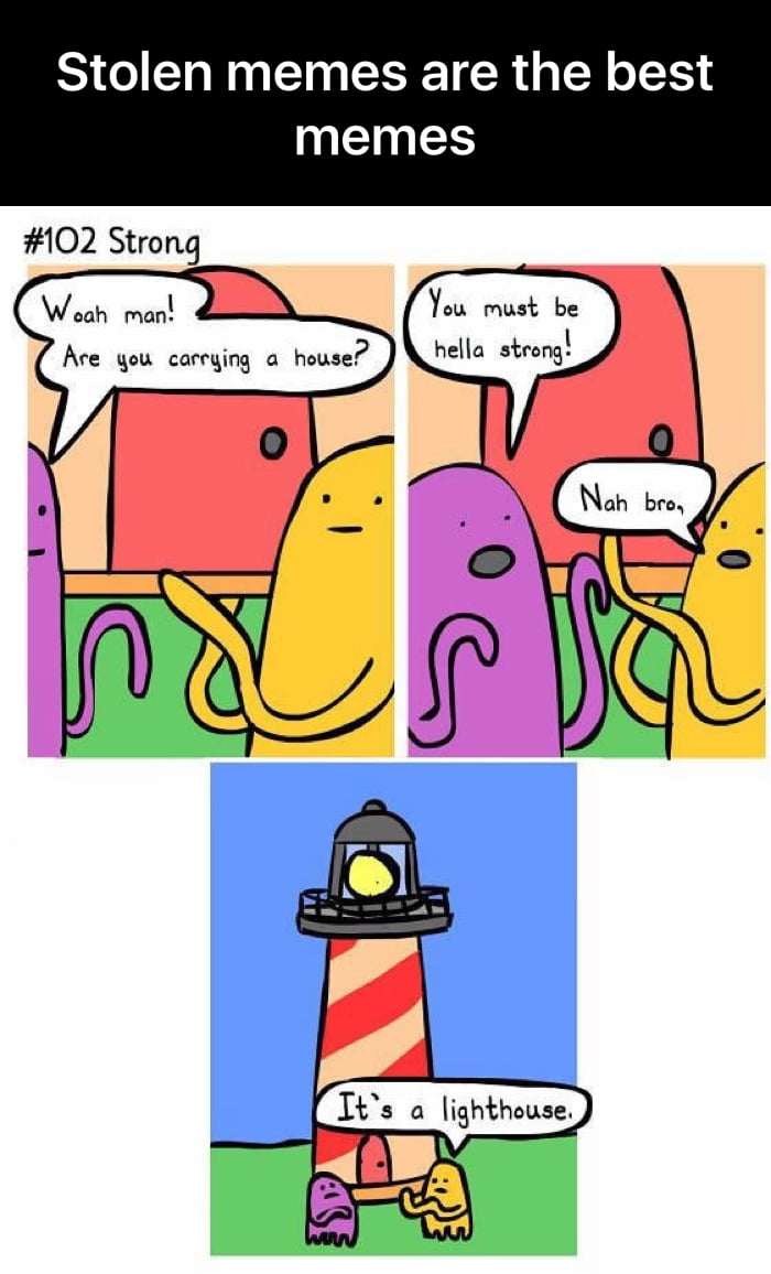 It is a meme that I stole and am now posting in an attempt to get ...