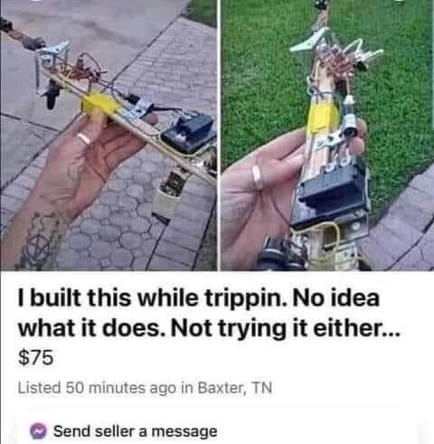 Crackhead Inventor - 9GAG