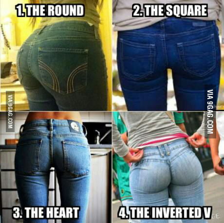 The four types of ass, but now the real deal. - 9GAG