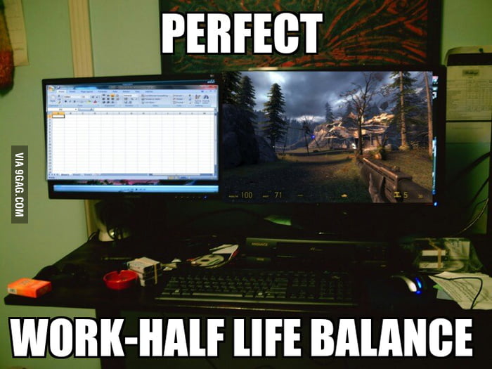Work Half-Life Balance - 9GAG