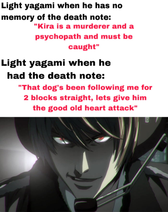 I just rewatched death note and this bothers me more than it should, even  if light had no memory of the death note, his personality would still be the  same, he would