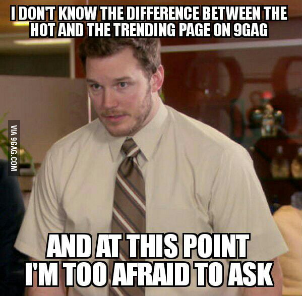 This is an indirect question btw - 9GAG