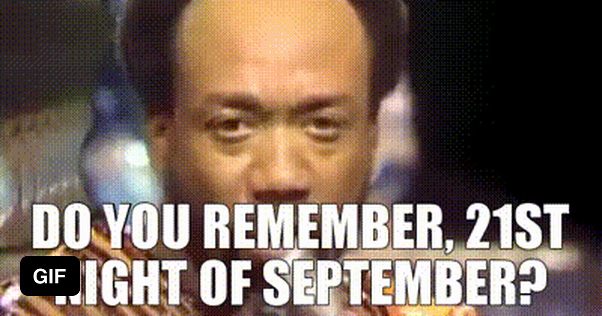 Do you remember her. 21st Night of September. Do you remember the 21st Night of September. 21st memes. Do you remember September meme.