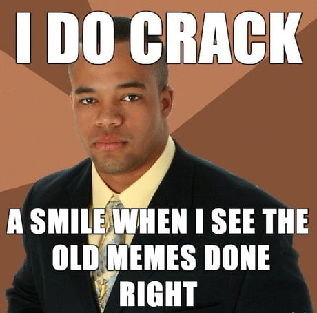 Show me your good old memes - 9GAG