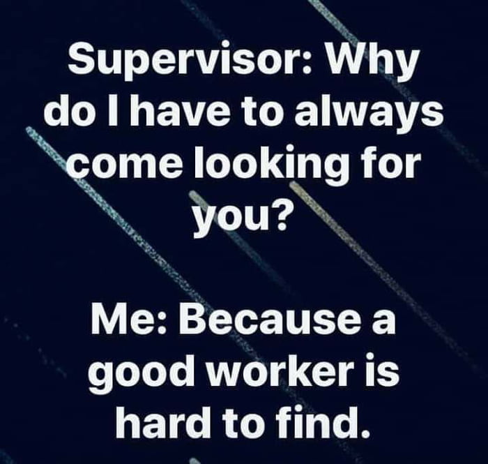 Good worker - 9GAG