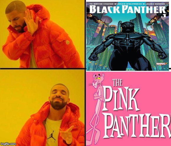 Pink panther > black panther - 9GAG