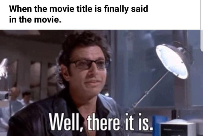 Or as cinema sins says it, roll credits! - 9GAG