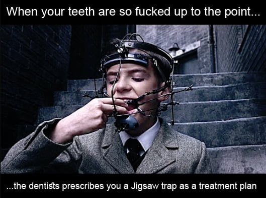 Live Or Die The Choice Is Yours Dentist 9gag