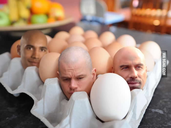 Day 24: they still think we're eggs. - 9GAG