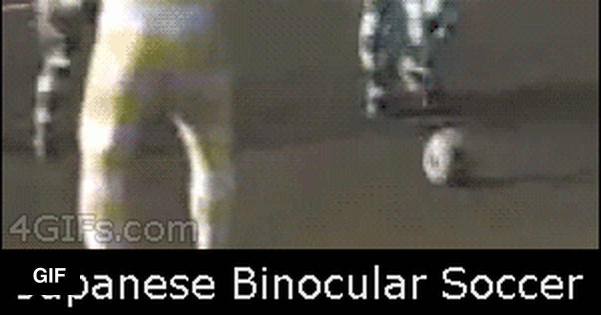 Japanese binocular soccer 9GAG