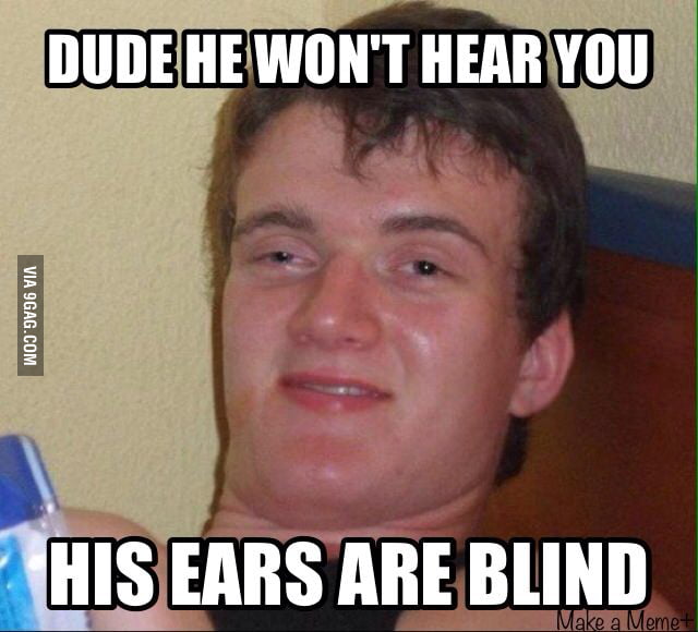 Wondered why my friends dog wasn't listening to me.. - 9GAG