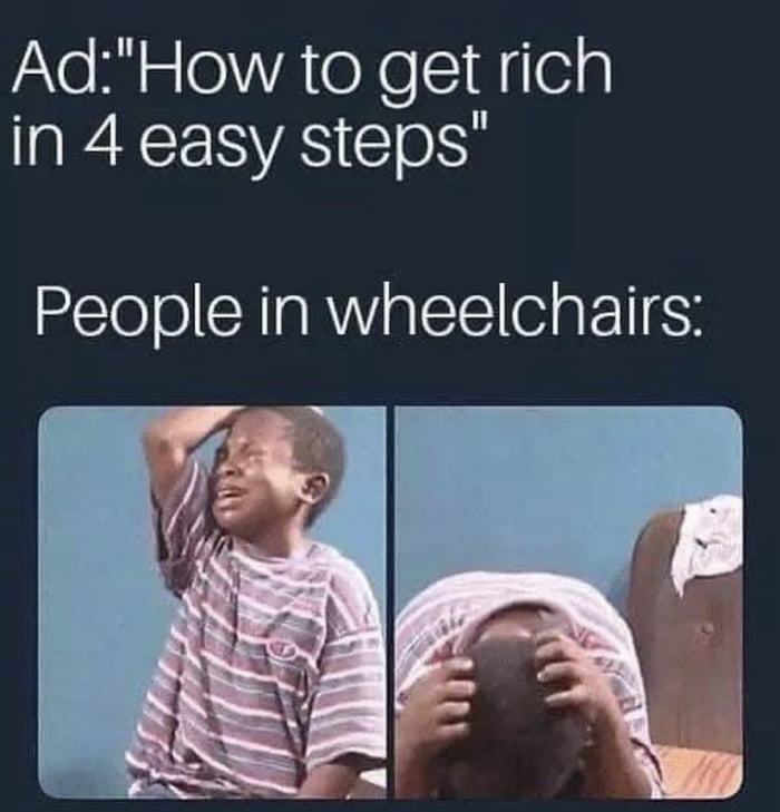 Can’t stand being in a wheelchair 9GAG