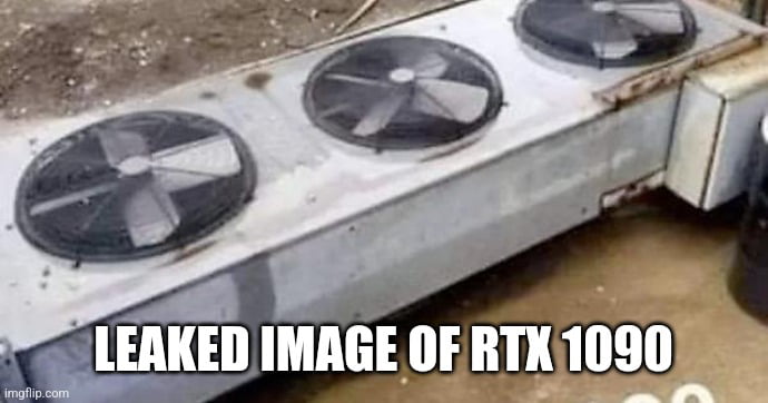 RTX 1090 looks boss - 9GAG