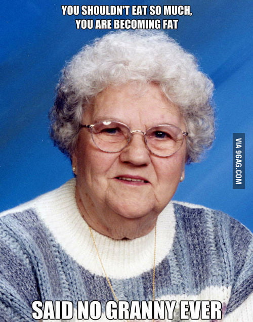 Ohh grandma... - 9GAG