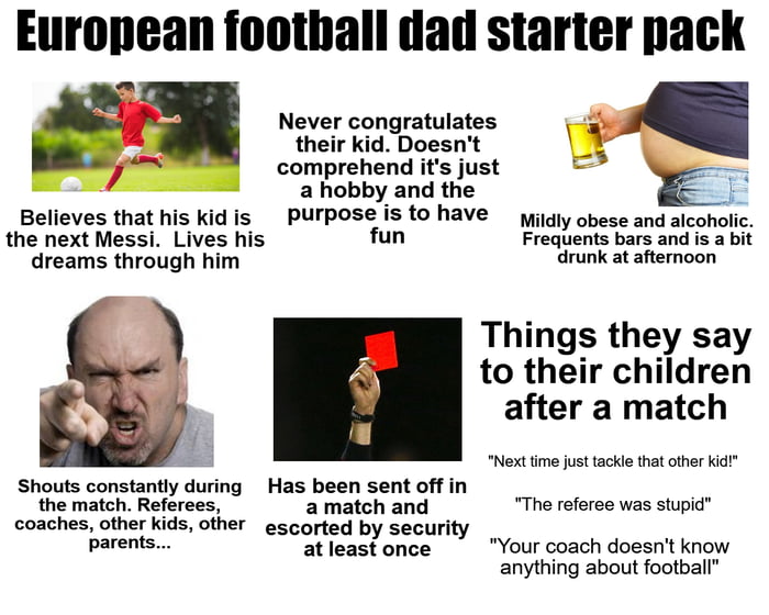 European Football Dad Starter Pack Gag