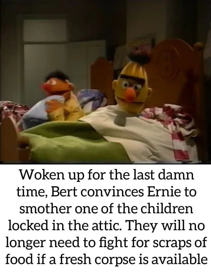 Share your darkest Bert and Ernie memes - 9GAG