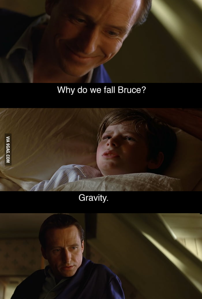 Why Do We Fall Down Master Bruce