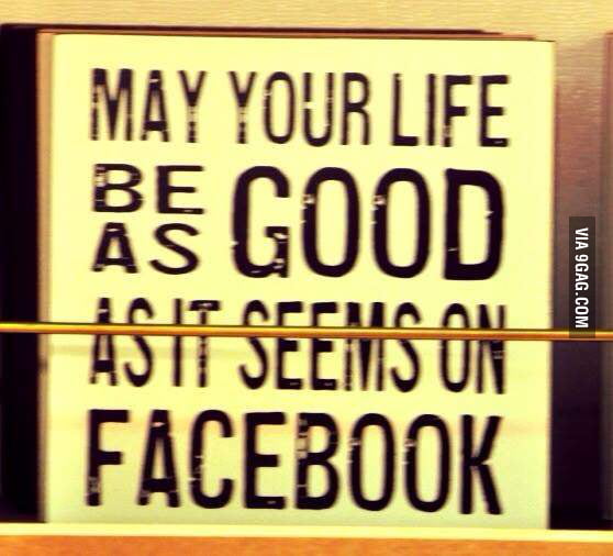 For People Who Post Every Second Of Their Life On Facebook 9GAG for-people-who-post-every-second-of-their-life-on-facebook-9gag