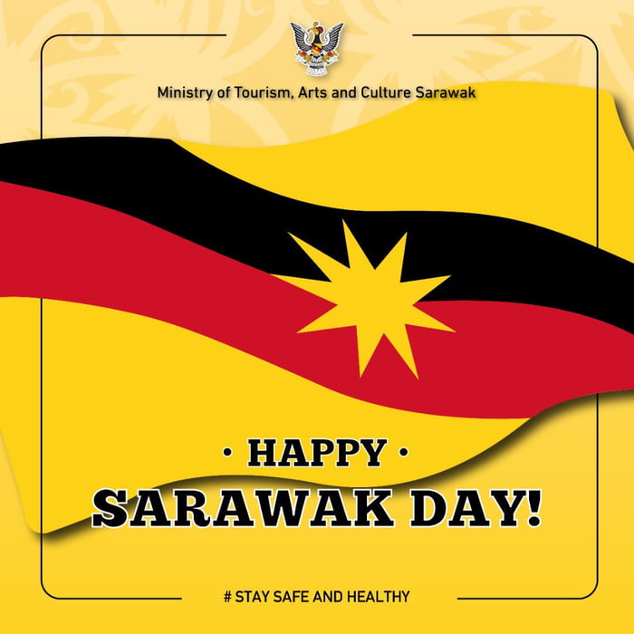 Happy Sarawak Day To All Sarawakian Cuti Kita Ritok 9gag