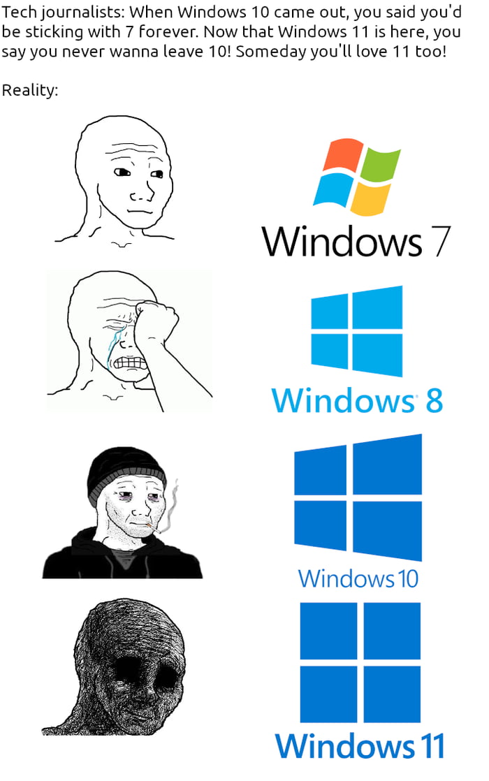 Despising Windows 11 doesn't mean liking Windows 10. - 9GAG