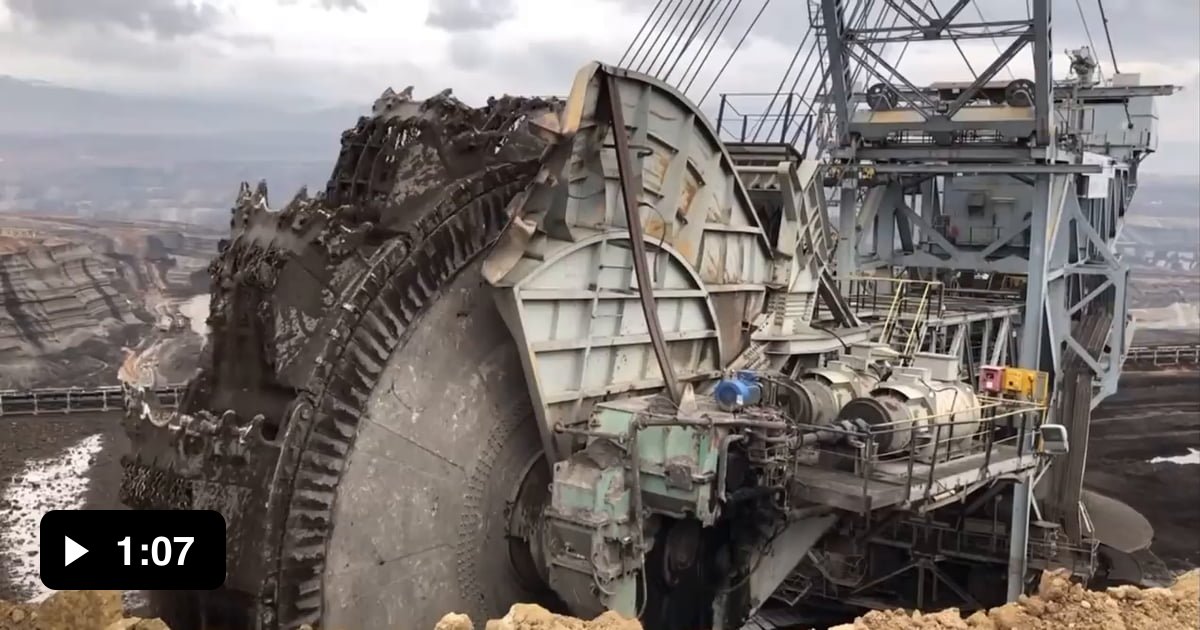 How a Bucket Wheel Excavator in action looks like 9GAG