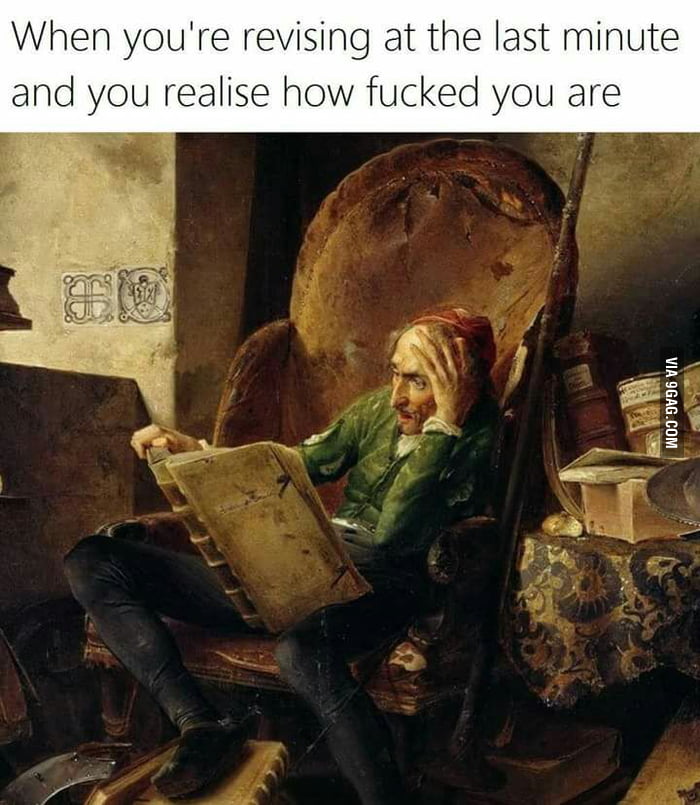 How I feel about finals now - 9GAG