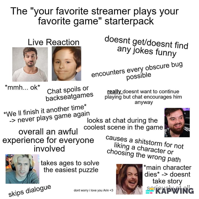 The "your favorite streamer plays your favorite game" Starterpack - 9GAG