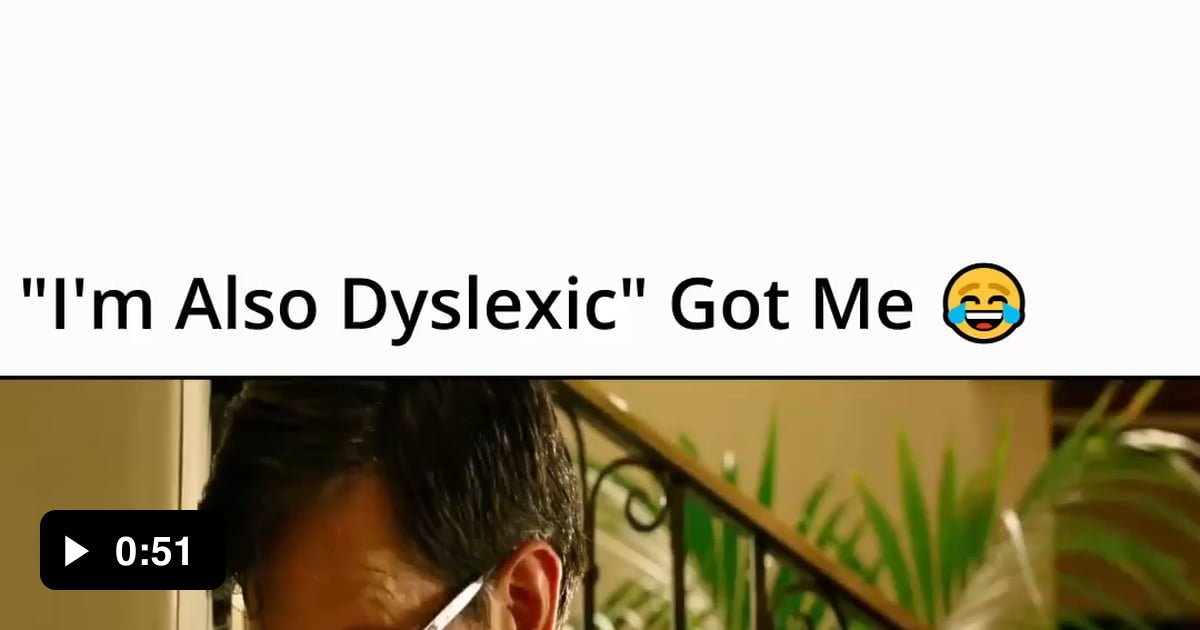 I'm also dyslexic - 9GAG